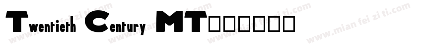 Twentieth Century MT字体转换